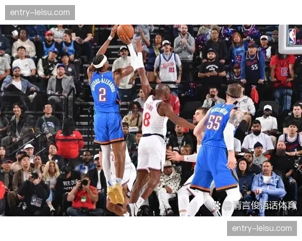 雷霆第三节打出20-0攻击波，逆转战胜快船